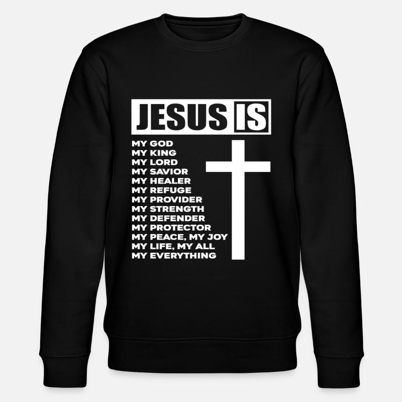 Jésus est mon tout - Sweat bio CHANGER Stanley/Stella Unisexe - noir
