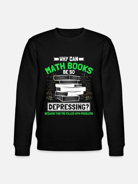 Math Mathematics Science Math Gift - Stanley/Stella CHANGER Unisex Organic Sweatshirt - black