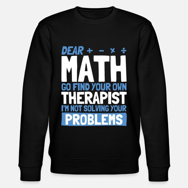 Math Mathématiques Sciences Math Cadeau - Sweat bio CHANGER Stanley/Stella Unisexe - noir