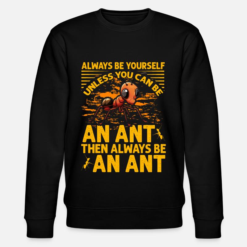 Dire drôle de fourmi - Sweat bio CHANGER Stanley/Stella Unisexe - noir