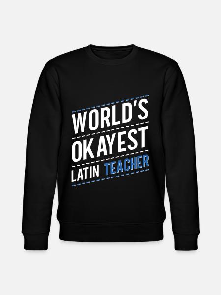 Lateinlehrer Latein Lehrer Lateinlehrerin - Stanley/Stella Unisex Bio-Sweatshirt CHANGER - Schwarz