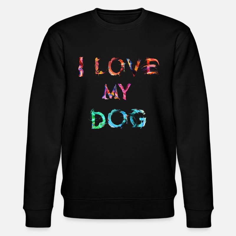 I LOVE MY DOG - Sweat bio CHANGER Stanley/Stella Unisexe - noir