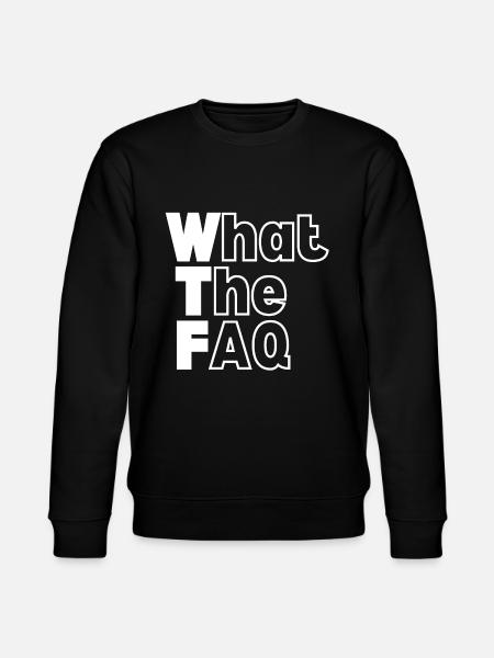 WTF - What The FAQ - Stanley/Stella CHANGER Unisex Organic Sweatshirt - black
