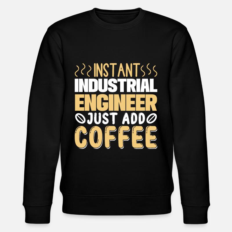 Un ingénieur industriel instantané ajoute simplement du café - Sweat bio CHANGER Stanley/Stella Unisexe - noir