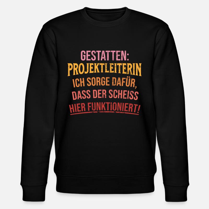 Gestatten: Projektleiterin Ich Sorge - Stanley/Stella Unisex Bio-Sweatshirt CHANGER  - Schwarz