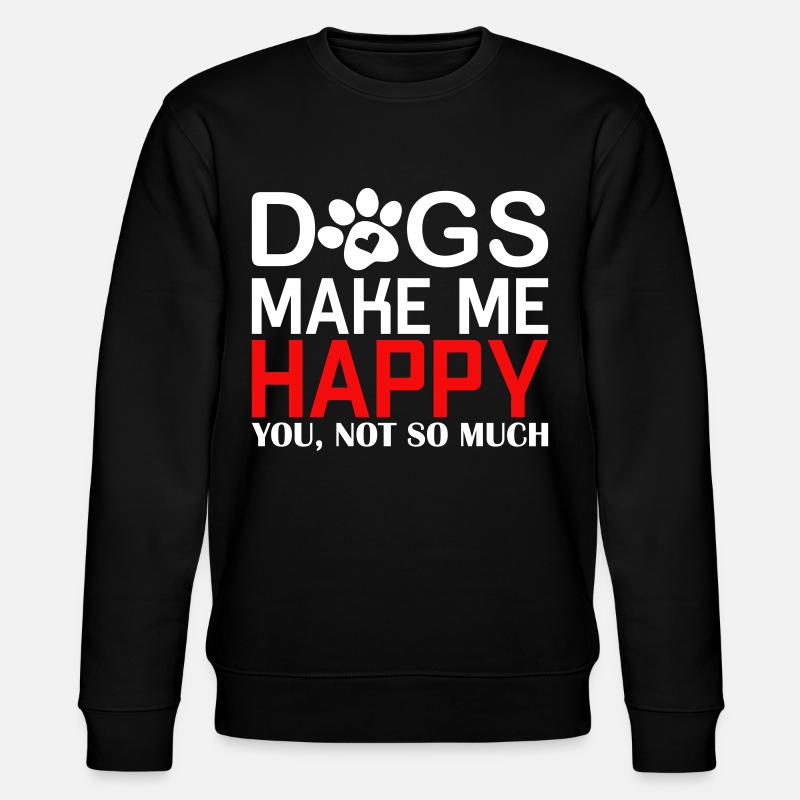 Dogs make me happy - Stanley/Stella CHANGER Unisex Organic Sweatshirt - black