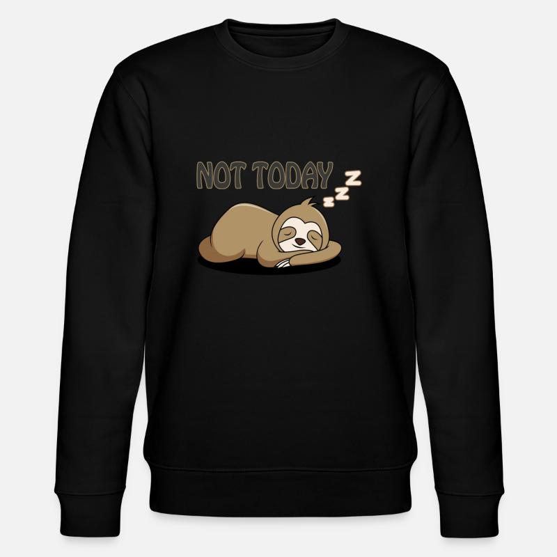 Sloth not today - Stanley/Stella CHANGER Unisex Organic Sweatshirt - black