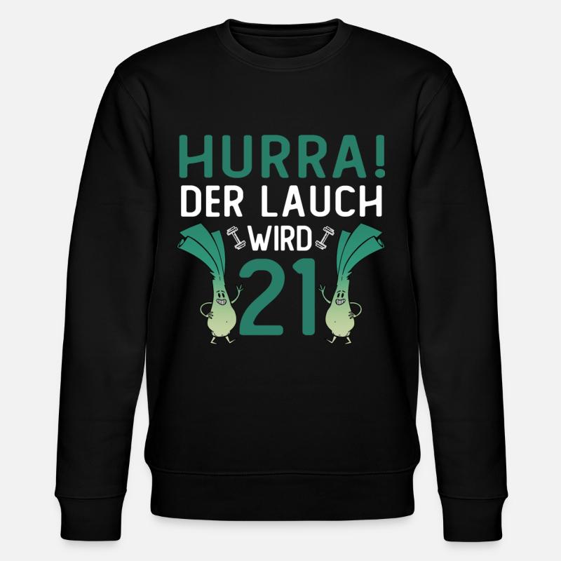 Hurra der Lauch wird 21 - Stanley/Stella Unisex Bio-Sweatshirt CHANGER  - Schwarz