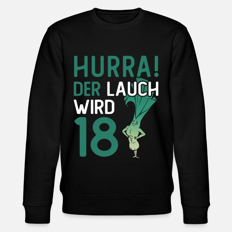 Hurra der Lauch wird 18 - Stanley/Stella Unisex Bio-Sweatshirt CHANGER  - Schwarz