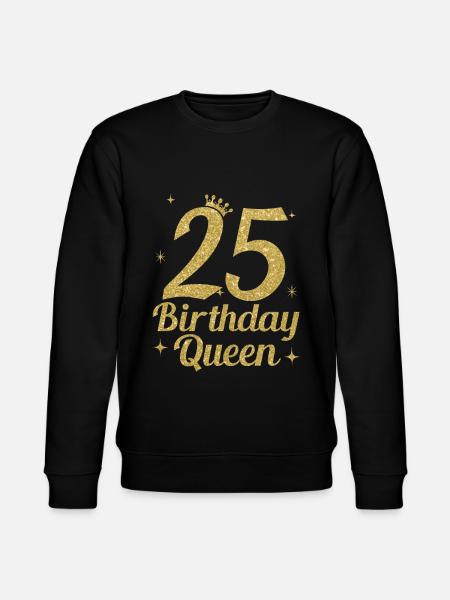 Birthday Queen 25 - Stanley/Stella CHANGER Unisex Organic Sweatshirt - black