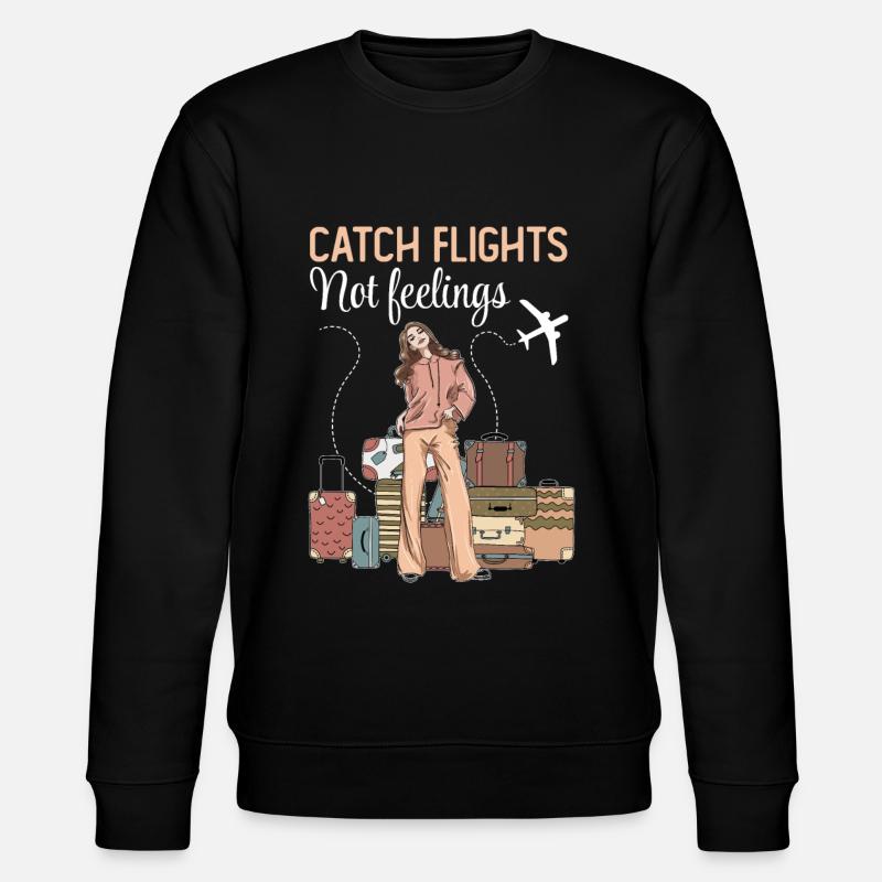 Catch Flights Not Feelings - Stanley/Stella CHANGER Unisex Organic Sweatshirt - black
