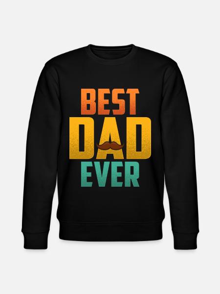 Best Dad Ever - Stanley/Stella CHANGER Unisex Organic Sweatshirt - black