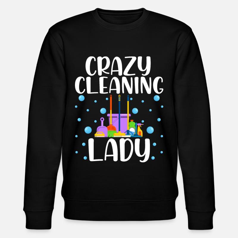 Crazy Cleaning Lady - Stanley/Stella CHANGER Unisex Organic Sweatshirt - black