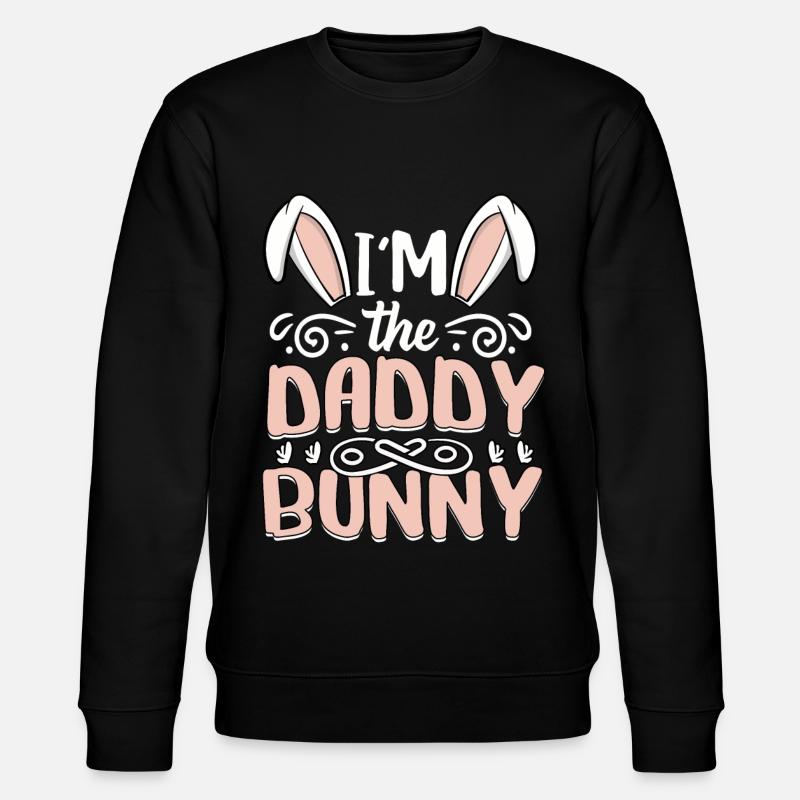 I'm The Daddy Bunny - Stanley/Stella CHANGER Unisex Organic Sweatshirt - black