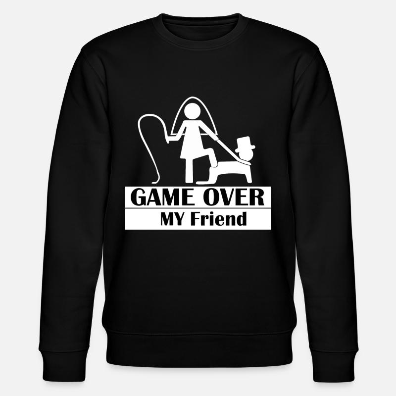 GAME OVER MY FRIEND - Stanley/Stella CHANGER Unisex Organic Sweatshirt - black