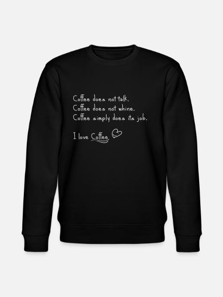 I love coffee - Stanley/Stella CHANGER Unisex Organic Sweatshirt - black