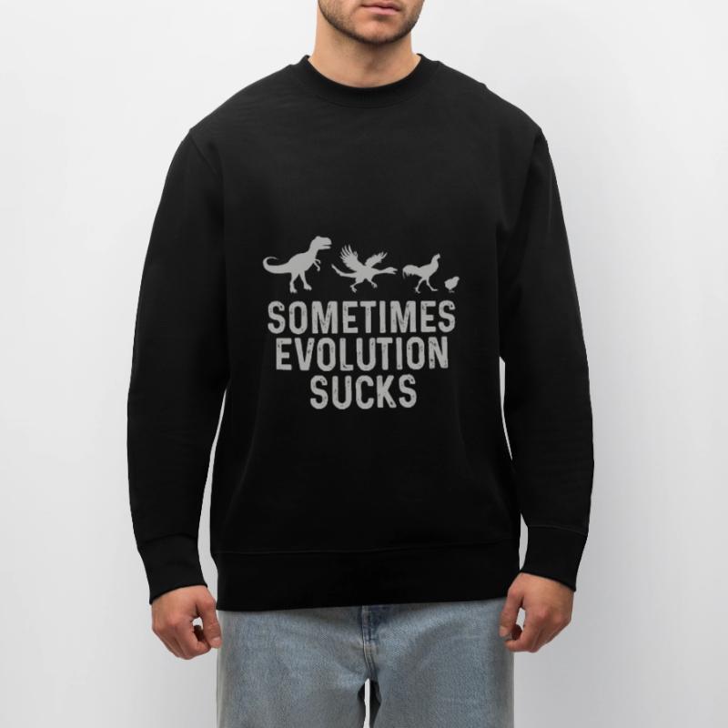 Sometimes Evolution Sucks Stanley/Stella Unisex Bio-Sweatshirt CHANGER 