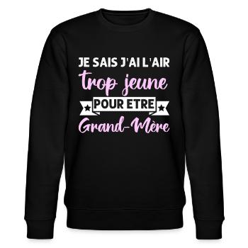 Trop jeune pour être grand-mère humour mamie - Sweat bio CHANGER Stanley/Stella Unisexe - noir - Devant - Nik (191cm) & Marisol (170cm)