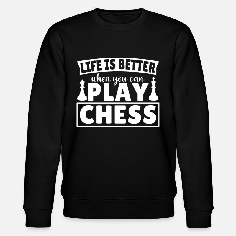 Chess Saying Playing Chess - Stanley/Stella CHANGER Unisex Organic Sweatshirt - black