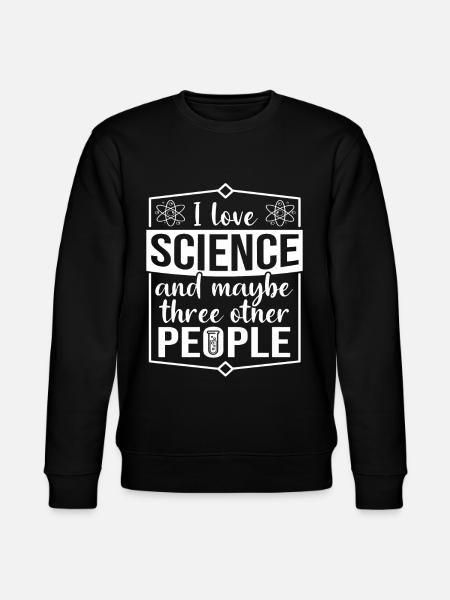 Science Scientists Researchers Saying - Stanley/Stella CHANGER Unisex Organic Sweatshirt - black