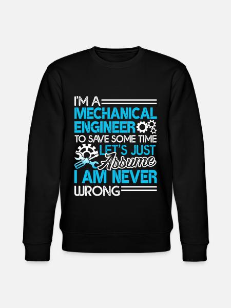 Mechanical Engineer I'm Never Wrong - Stanley/Stella CHANGER Unisex Organic Sweatshirt - black