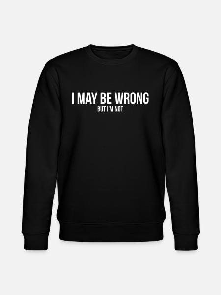 Jeg kan være forkert, men jeg er ikke sjov - Stanley/Stella økologisk unisex-sweatshirt CHANGER  - sort