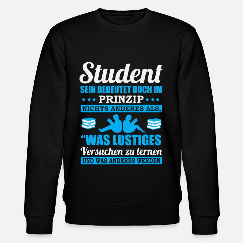 Student sein bedeutet... - Stanley/Stella Unisex Bio-Sweatshirt CHANGER  - Schwarz