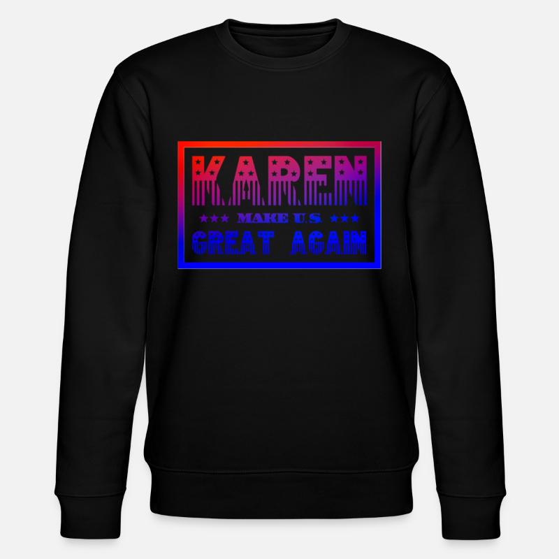Karen make U.S. great again - Stanley/Stella Unisex Bio-Sweatshirt CHANGER  - Schwarz