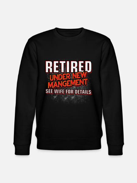 Retired New Management Retirement - Stanley/Stella Unisex Bio-Sweatshirt CHANGER  - Schwarz