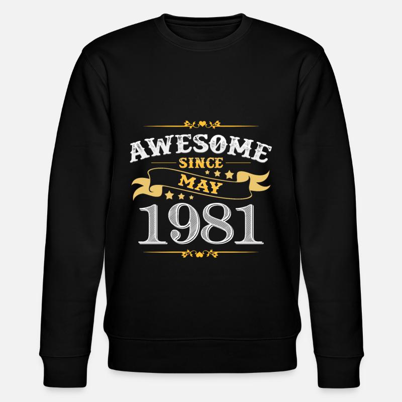 Birthday in May 1981 - Stanley/Stella CHANGER Unisex Organic Sweatshirt - black