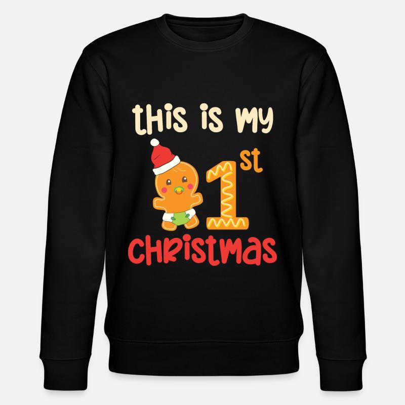 this is my 1.christmas - Stanley/Stella CHANGER Unisex Organic Sweatshirt - black