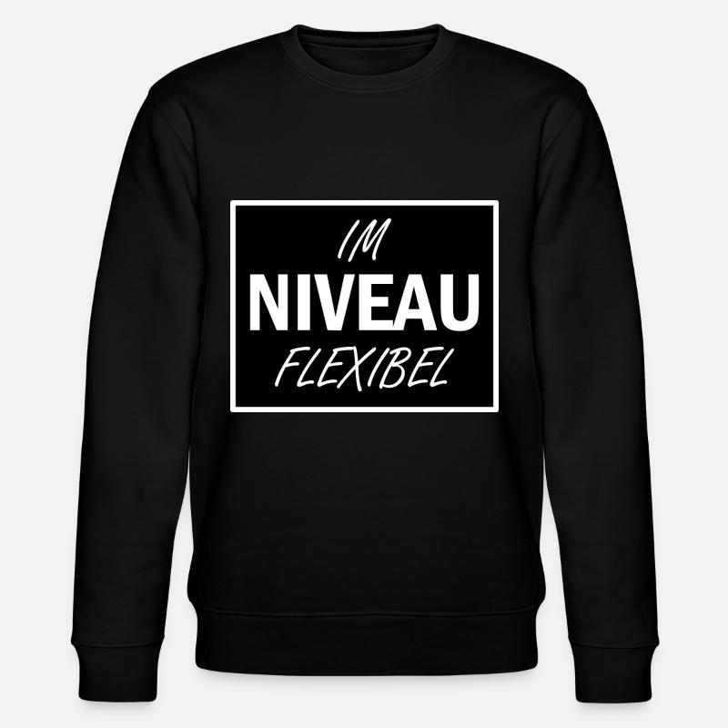 Lustiger Spruch Niveau - Stanley/Stella Unisex Bio-Sweatshirt CHANGER  - Schwarz