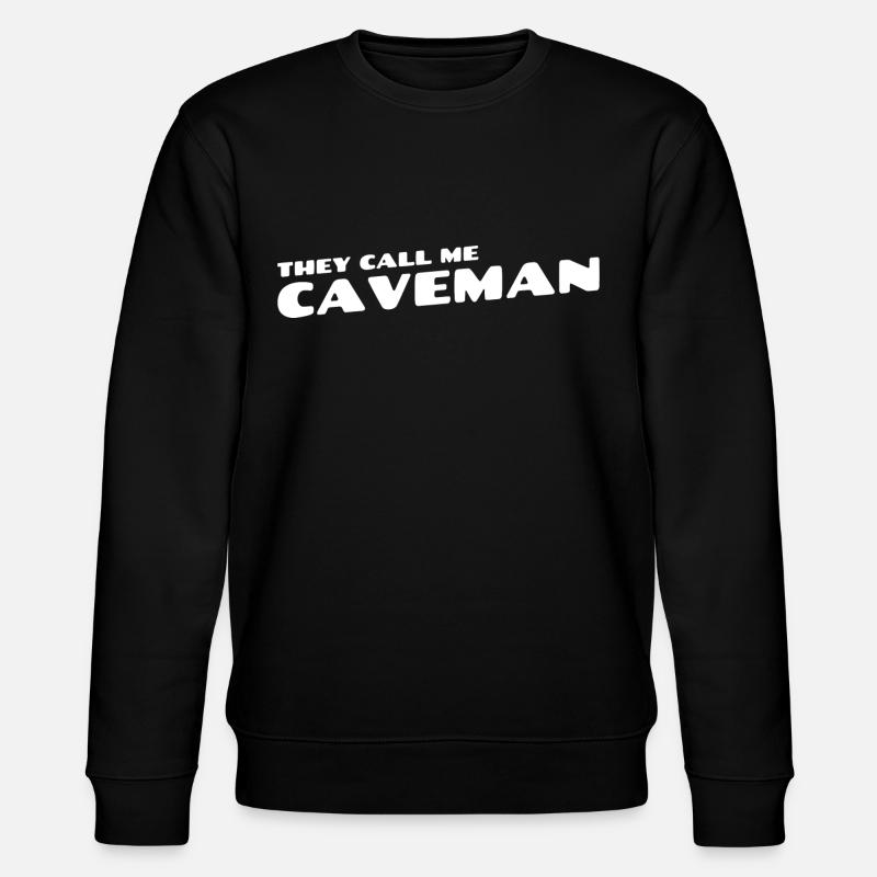 They call me CAVEMAN - Sweat bio CHANGER Stanley/Stella Unisexe - noir