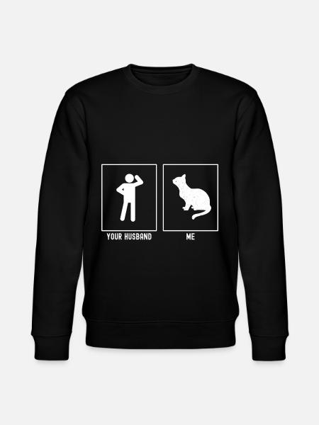 Your husband - me - Patient cat - Stanley/Stella CHANGER Unisex Organic Sweatshirt - black