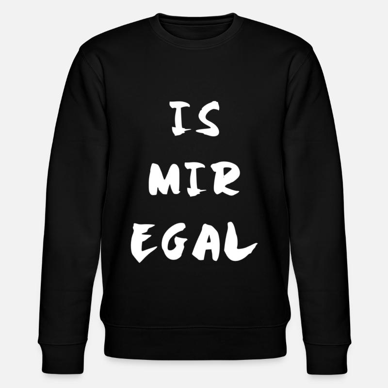 Is mir egal - Stanley/Stella Unisex Bio-Sweatshirt CHANGER  - Schwarz