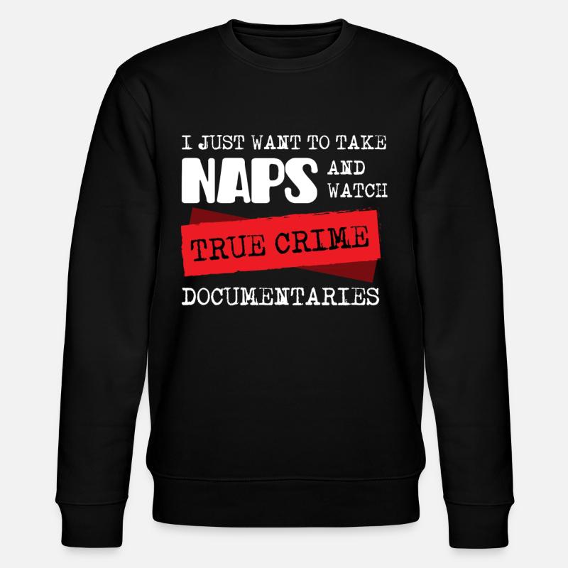 True Crime et sieste - Sweat bio CHANGER Stanley/Stella Unisexe - noir