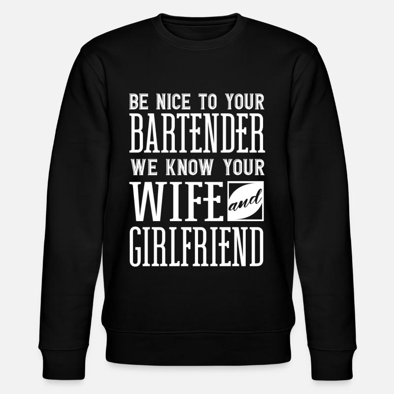 Bartender, Bartender Funny Quote - Stanley/Stella CHANGER Unisex Organic Sweatshirt - black