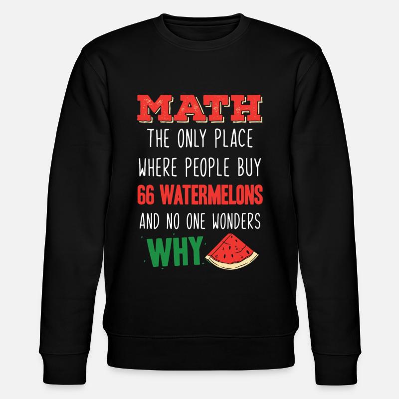 Mathématiques, Mathématiques Citation amusante - Sweat bio CHANGER Stanley/Stella Unisexe - noir