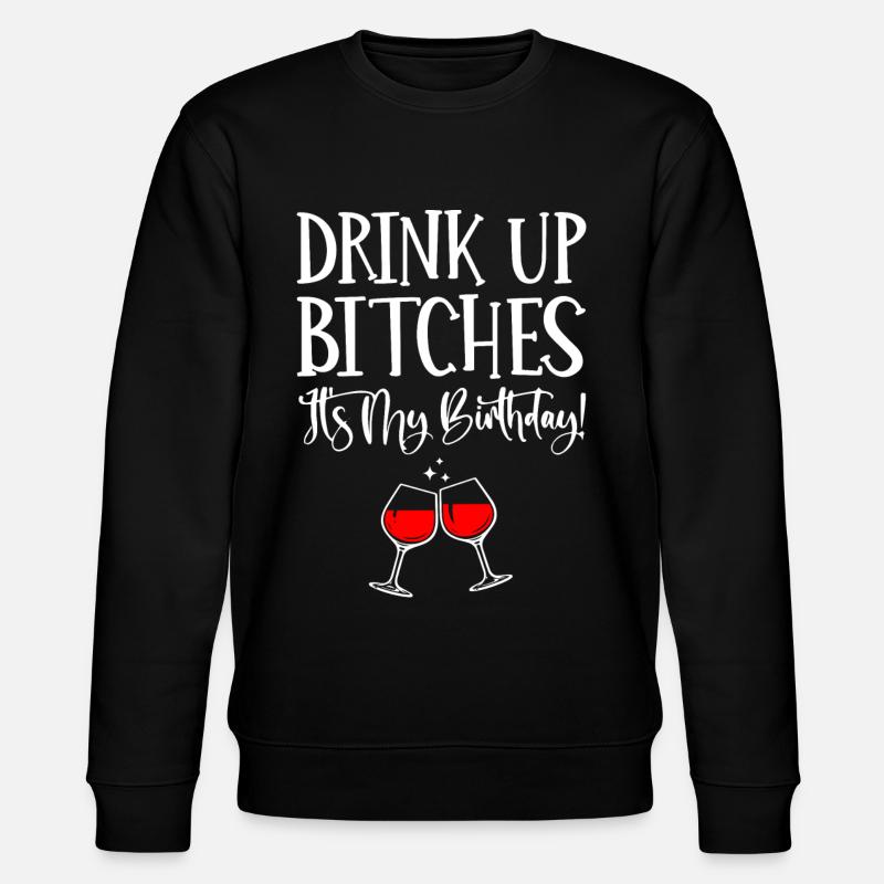 Boire, c’est mon anniversaire - Sweat bio CHANGER Stanley/Stella Unisexe - noir