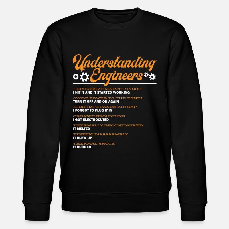 Engineers Understanding, Engineering - Stanley/Stella CHANGER Unisex Organic Sweatshirt - black