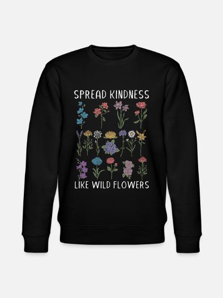 Kindness How To Spread Wildflowers - Stanley/Stella CHANGER Unisex Organic Sweatshirt - black