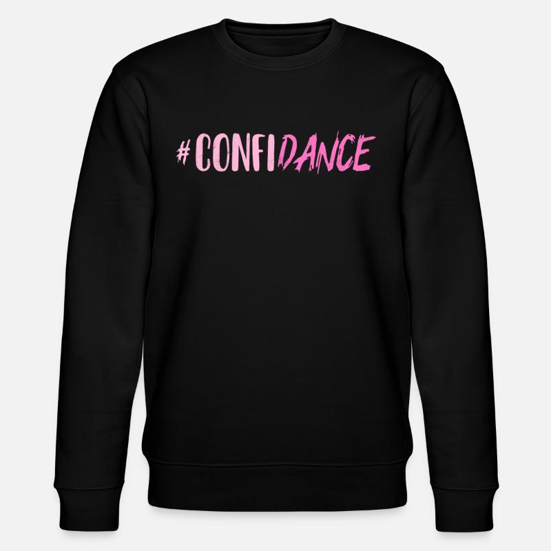 Confiance, Danse, Danse, - Sweat bio CHANGER Stanley/Stella Unisexe - noir