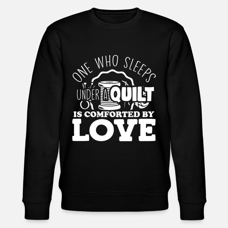 Quilting, knitting, sewing, quilting - Stanley/Stella CHANGER Unisex Organic Sweatshirt - black