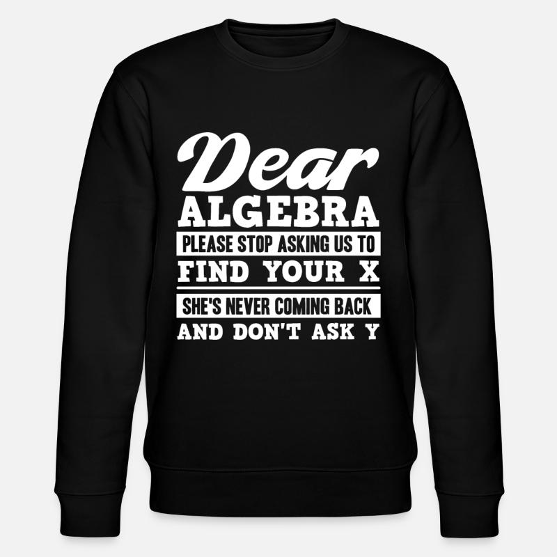 Algebra, Analysis, Science, Mathematics - Stanley/Stella CHANGER Unisex Organic Sweatshirt - black