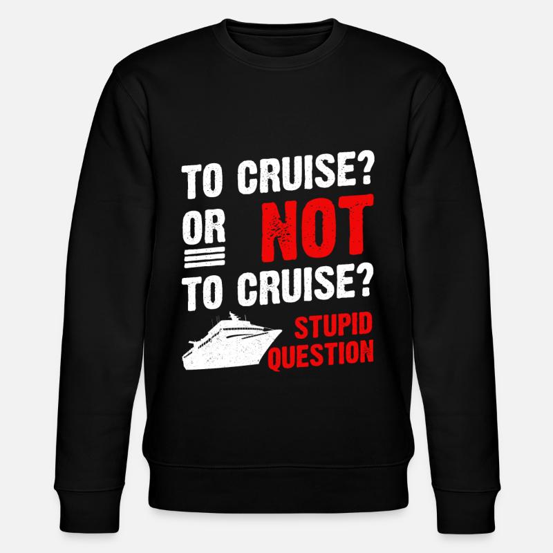 Kreuzfahrt oder nicht Kreuzfahrt Kreuzfahrtschiff - Stanley/Stella Unisex Bio-Sweatshirt CHANGER  - Schwarz