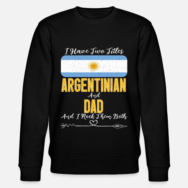 Argentinian Dad - Stanley/Stella CHANGER Unisex Organic Sweatshirt - black