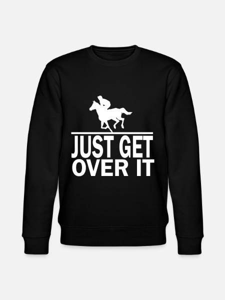 Just get over it - - Stanley/Stella CHANGER Unisex Organic Sweatshirt - black