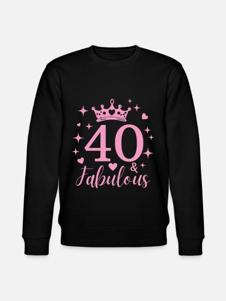 Fabulous 40. 40th birthday - Stanley/Stella CHANGER Unisex Organic Sweatshirt - black