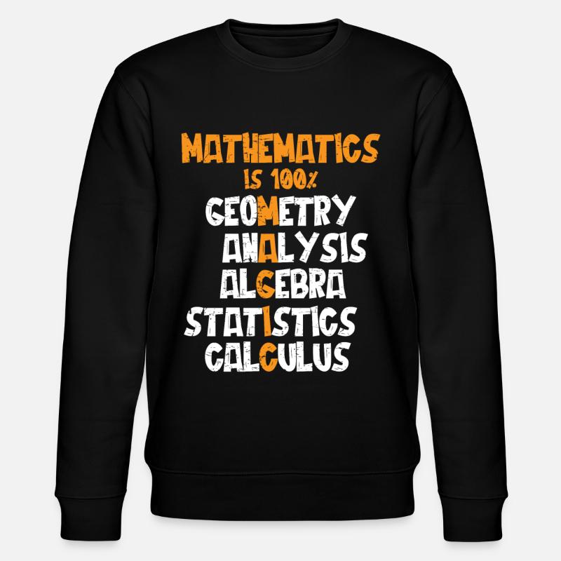 Mathematics is 100% Magic, Statistic, Calculus - Stanley/Stella CHANGER Unisex Organic Sweatshirt - black