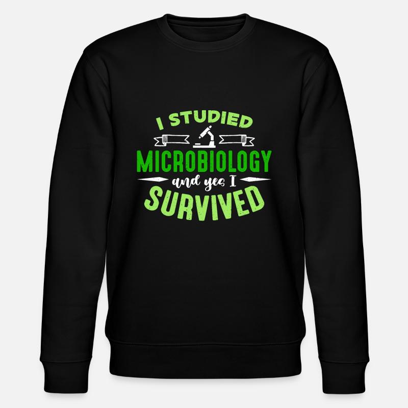 Microbiologist I Studied Microbiology Scientist - Stanley/Stella CHANGER Unisex Organic Sweatshirt - black